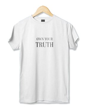 Own Your Truth White T-shirt